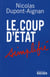 Le coup d'Etat simplifié