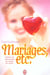 Mariages, etc...