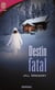 Destin fatal