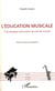 L'éducation musicale - une pratique nécessaire au sein de l'école
