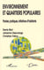 Environnement et quartiers populaires - paroles, pratiques, initiatives d'habitants