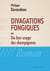 Divagations fongiques ou du bon usage des champignons