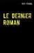 Le dernier roman