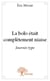 La bolo était complètement niaise - journée type