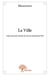 La ville - vingt-cinq textes lauréats du concours musanostra 2013