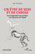 Un être de sexe et de chasse