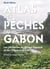 Atlas des pêches du Gabon - les pêcheries du Moyen Ogooué et de l'Ogooue Ivindo