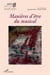 Manières d'etre du musical
