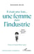 Il etait une fois... une femme dans l'industrie