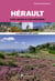Hérault, du haut languedoc au littoral méditerranéen (2e édition)