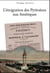 L'émigration des Pyrénéens aux Amériques - Basques, Béarnais, Bigourdans, Gascons