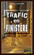 Trafic en Finistère