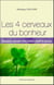 Les 4 cerveaux du bonheur - découvrez comment vivre motivé, créatif et heureux