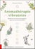 Aromathérapie vibratoire : Renforcer son niveau énergétique grâce aux huiles essentielles