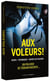 Aux voleurs ! ruses, techniques, secrets de voleurs - un policier de terrain raconte...