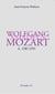 Wolfgang Amadeus Mozart tome 2 : 1781-1791