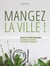 Mangez La Ville  : Recettes Vegetarienne