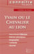 Yvain ou le Chevalier au lion, de Chrétien de Troyes