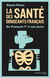 La santé des  dirigeants français - de François Ier à nos jours