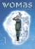 Wombs Tome 1
