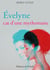 Evelyne, cas d'une mythomane