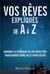 Vos rêves expliqués de A à Z : Comment la puissance de vos rêves peut transformer votre vie et votre destin