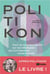 Politikon : tout ce qu'il faut savoir des idéologies qui ont façonné notre monde
