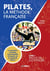 Pilates, la méthode française Tome 1 : Pilates au sol et Pilates au sol avec accessoires