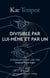 Divisible par lui-même et par un : Divisible by itself and one