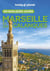 Marseille et les Calanques en quelques jours (9e édition)