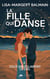 La fille qui danse Tome 2 : Ceux qui éclairent le ciel