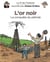 Le fil de l'Histoire raconté par Ariane & Nino Tome 6 : l'or noir, la conquête du pétrole