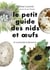 Le petit guide d'observation des nids et oeufs : 60 curiosités à découvrir