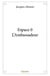 Espace 0 - l'ambassadeur - roman de science fiction