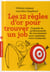 Les 12 règles d'or pour trouver un job