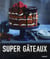 Super gâteaux