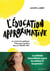 L'éducation approximative - ou comment appliquer l'éducation positive dans la vraie vie !