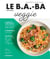 Le b.a-ba de la cuisine : veggie