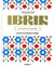 Ibrik- ma cuisine des Balkans - 100 recettes de Bucarest à Istanbul