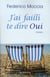 J'ai failli te dire oui