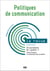 Politiques de communication n.16 : un journalisme de "qualité" ? hiérarchisations et classements des actualités
