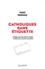 Catholiques sans étiquette