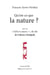Qu'est-ce que la nature ? : suivi de enfin la nature ! dit-elle