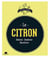 Le citron - détartrer, désinfecter, désodoriser