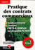 Pratique des contrats commerciaux - guide commente - contrats prets a l'emploi sur disquette pc/mac