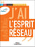 J'ai l'esprit réseau : Ma vie dans l'entreprise