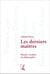 Les derniers maîtres : paroles vivantes de philosophes