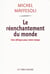Le réenchantement du monde - une éthique pour notre temps