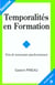 TEMPORALITES EN FORMATION