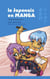Le japonais en manga - cahier d'exercices n.2